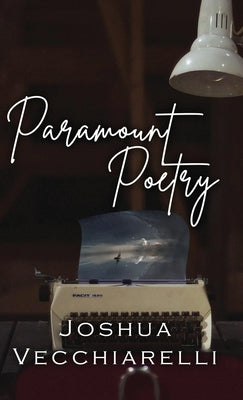 Paramount Poetry by Vecchiarelli, Joshua