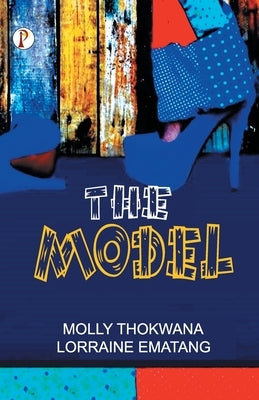 The Model by Thokwana, Molly