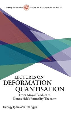 Lectures on Deformation Quantisation by Sharygin Georgy Igorevich