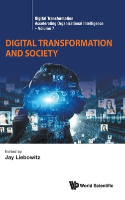 Digital Transformation and Society by Jay Liebowitz