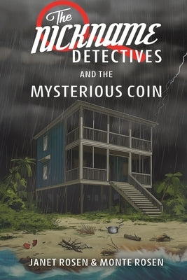 The Nickname Detectives and The Mysterious Coin by Rosen, Janet