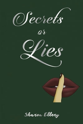 Secrets or Lies by Ellery, Sharon