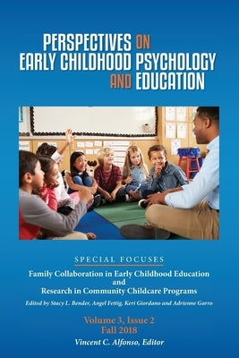 Perspectives on Early Childhood Psychology and Education Vol 3.2: Family Collaboration in Early Childhood Education and Research in Community Childcar by Alfonso, Vincent C.