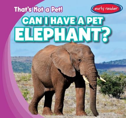 Can I Have a Pet Elephant? by Franco, Michou