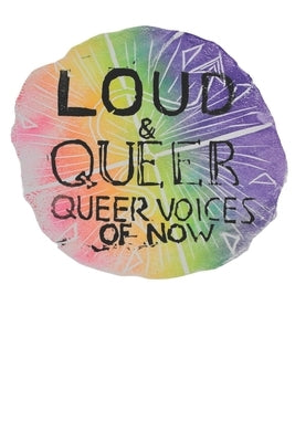LOUD & QUEER 11 - Queer History Zine by Wohlschlaeger, Marisa