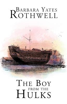 The Boy from the Hulks by Rothwell, Barbara Yates