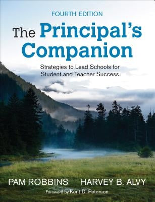 The Principal′s Companion: Strategies to Lead Schools for Student and Teacher Success by Robbins, Pamela M.