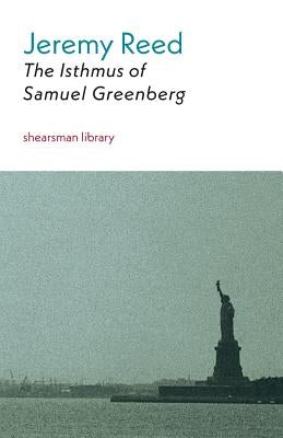 The Isthmus of Samuel Greenberg by Reed, Jeremy