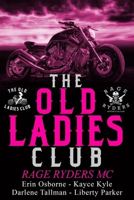 Old Ladies Club: Rage Ryders MC by Kyle, Kayce