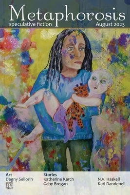 Metaphorosis August 2023 by Allen, B. Morris