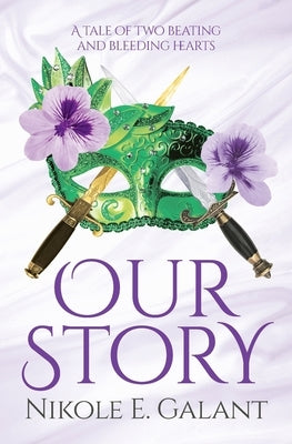 Our Story by Galant, Nikole E.