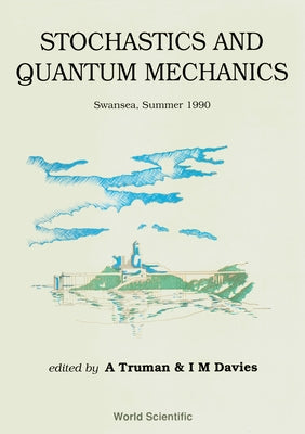 Stochastics and Quantum Mechanics by Davies, Ian M.