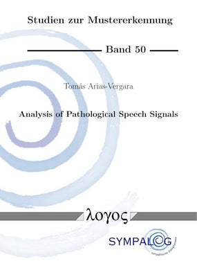 Analysis of Pathological Speech Signals by Arias-Vergara, Tomas