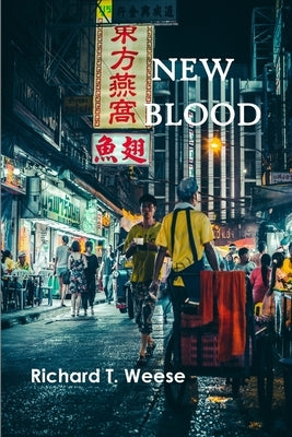 New Blood by Weese, Richard T.