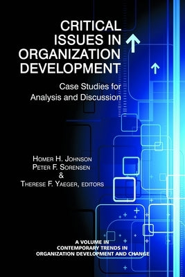 Critical Issues in Organization Development: Case Studies for Analysis and Discussion by Johnson, Homer H.