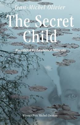 The Secret Child by Olivier, Jean-Michel