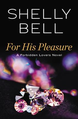For His Pleasure by Bell, Shelly