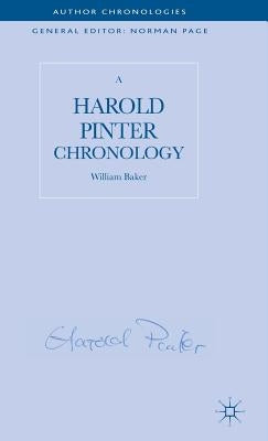 A Harold Pinter Chronology by Baker, W.