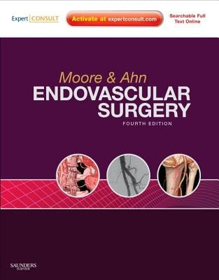Endovascular Surgery: Expert Consult - Online and Print, with Video by Moore, Wesley S.