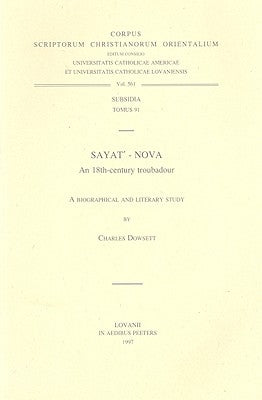 Sayat'-Nova, an 18th-Century Troubadour. a Biographical and Literary Study by Dowsett, Cjf