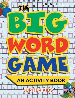 The Big Word Game (An Activity Book) by Jupiter Kids
