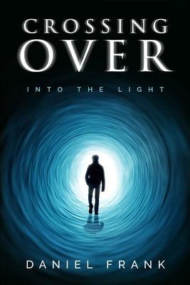 Crossing Over: Into the Light by Phipps, Molly