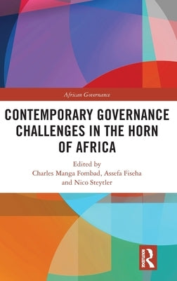 Contemporary Governance Challenges in the Horn of Africa by Fombad, Charles Manga