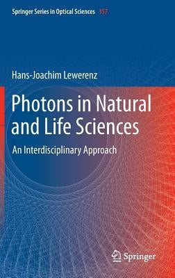 Photons in Natural and Life Sciences: An Interdisciplinary Approach by Lewerenz, Hans-Joachim