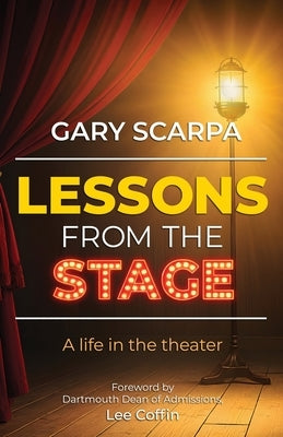 Lessons from the Stage by Scarpa, Gary