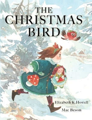 The Christmas Bird by Howell, Elizabeth K.