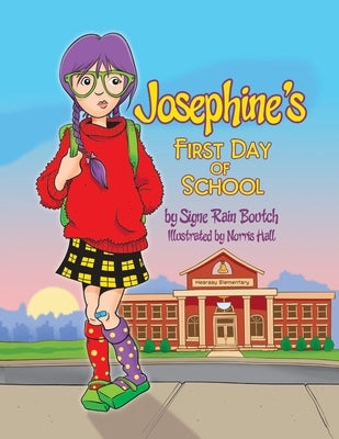 Josephine's First Day of School by Boutch, Signe Rain