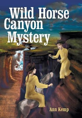 Wild Horse Canyon Mystery by Kemp, Ann
