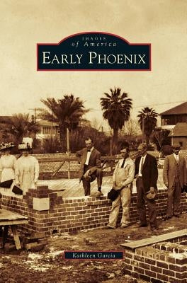 Early Phoenix by Garcia, Kathleen