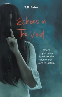 Echoes in the Void by Fates, S. B.