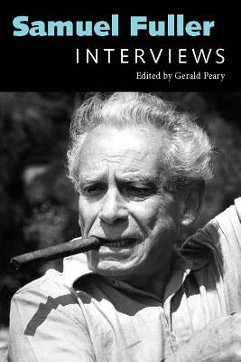 Samuel Fuller: Interviews by Fuller, Samuel