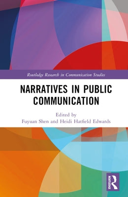 Narratives in Public Communication by Shen, Fuyuan