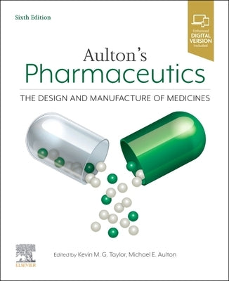 Aulton's Pharmaceutics: The Design and Manufacture of Medicines by Taylor, Kevin M. G.
