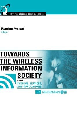 Towards the Wireless Info Society, V1 by Prasad, Ramjee