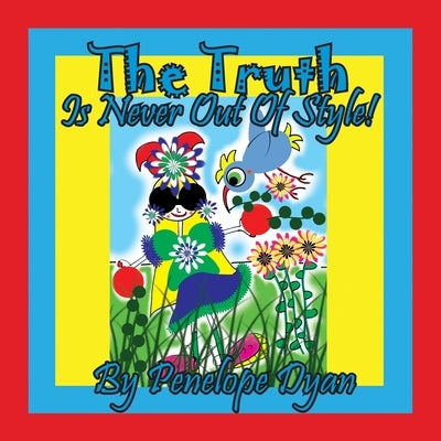 The Truth Is Never Out Of Style! by Dyan, Penelope