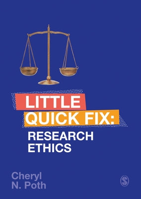 Research Ethics: Little Quick Fix by Poth, Cheryl N.