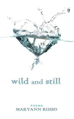 Wild and Still by Russo, Maryann