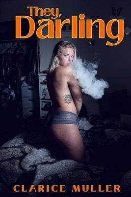 They, darling: Romantic erotic novel whit explicit sexual content by Muller, Clarice