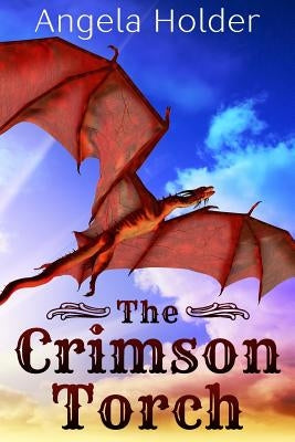 The Crimson Torch by Holder, Angela