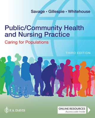 Public/Community Health and Nursing Practice: Caring for Populations by Savage, Christine L.