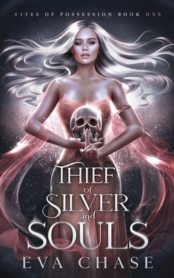 Thief of Silver and Souls by Chase, Eva