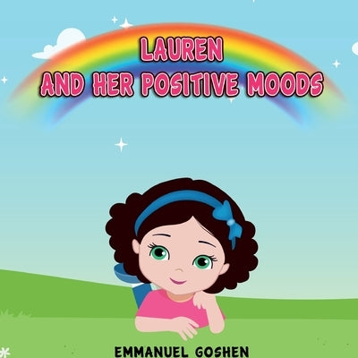 Lauren and Her Positive Moods by Goshen, Emmanuel