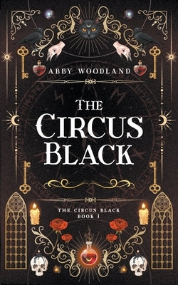 The Circus Black by Woodland, Abby