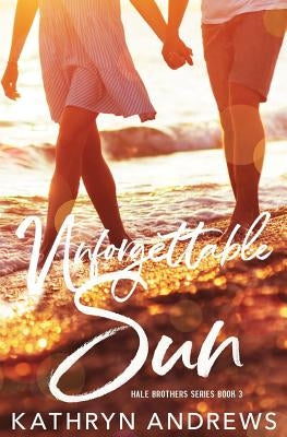 Unforgettable Sun by Andrews, Kathryn