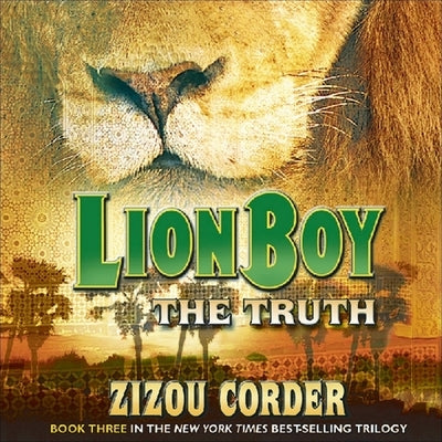 Lionboy: The Truth by Corder, Zizou