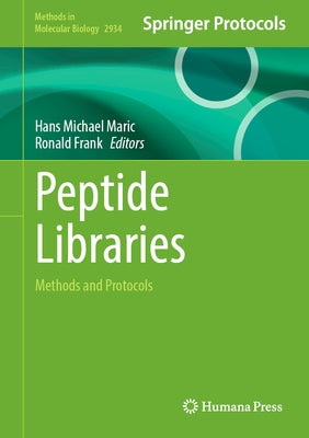 Peptide Libraries: Methods and Protocols by Maric, Hans Michael